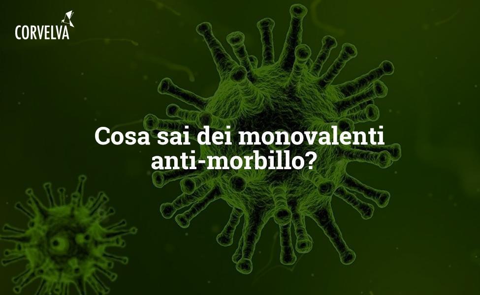O que você sabe sobre os monovalentes anti-sarampo?