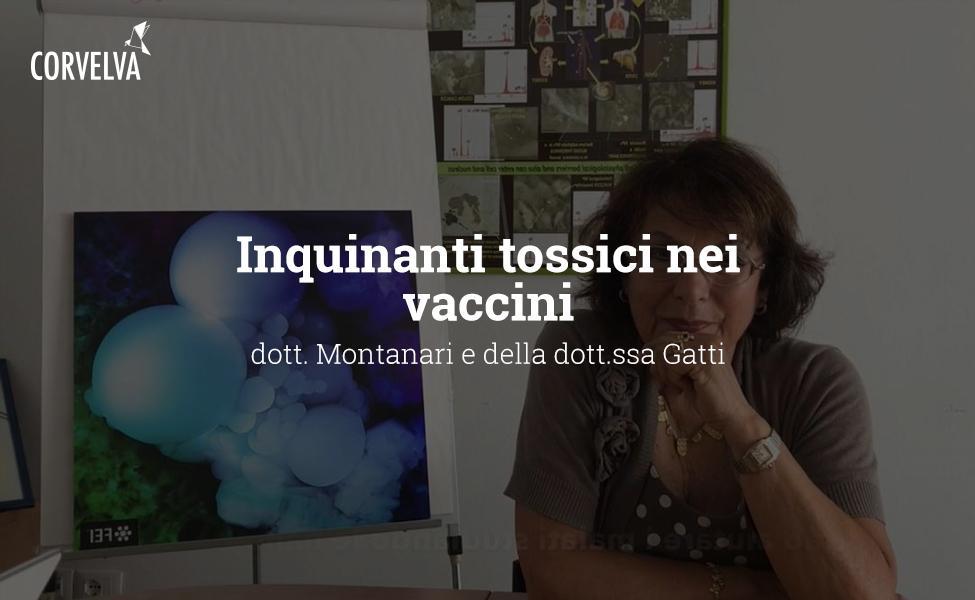 Poluentes tóxicos em vacinas: dr. Montanari e Dr. Gatti