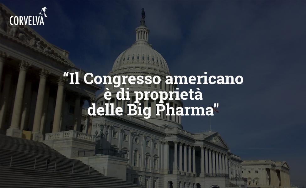 Il Congresso americano è di proprietà delle Big Pharma