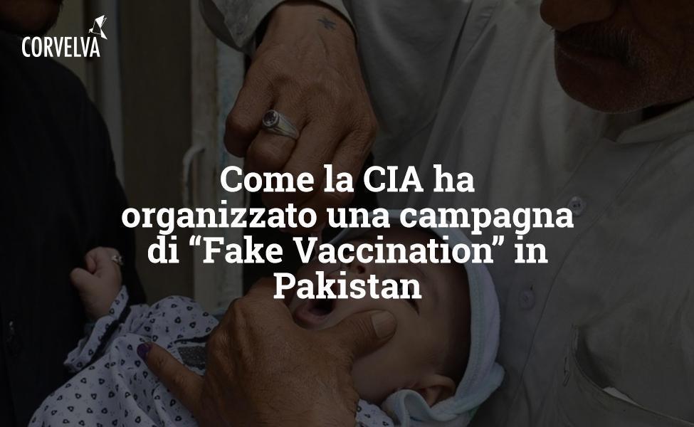 How the CIA organized a "Fake Vaccination" campaign in Pakistan