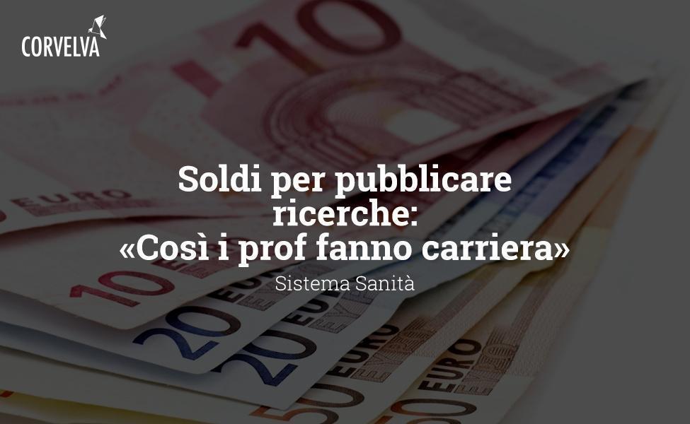 Money to publish research: «So the professors make a career»