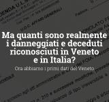 Pero, ¿cuántos de los dañados y fallecidos son realmente reconocidos en Véneto e Italia? Ahora tenemos los primeros datos de Veneto