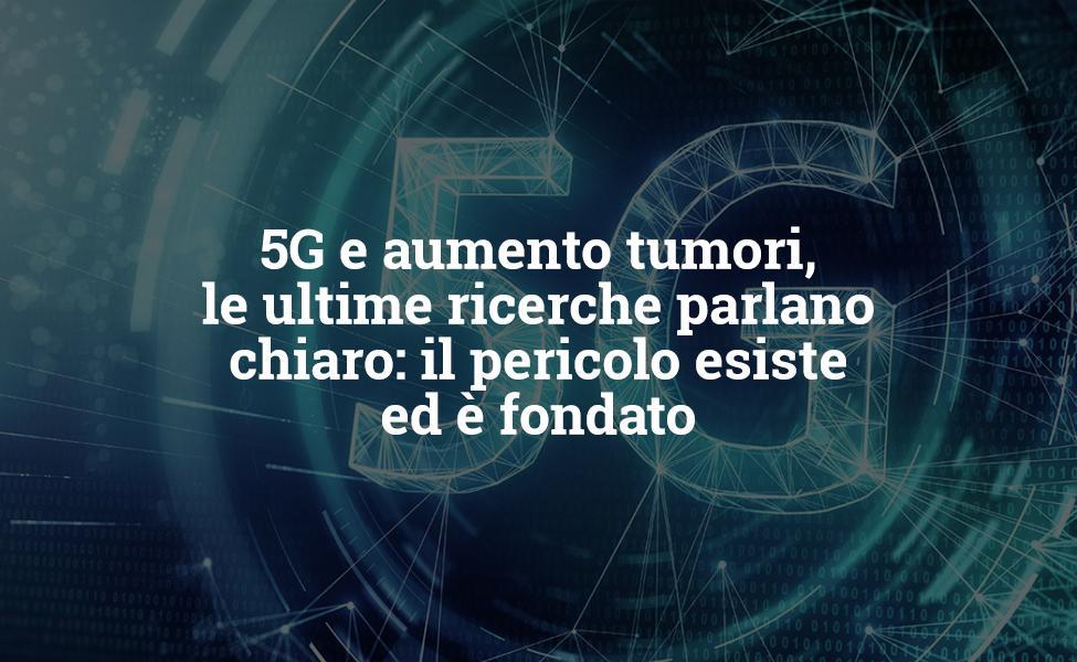 5G and tumor growth, the latest research is clear: the danger exists and is well founded