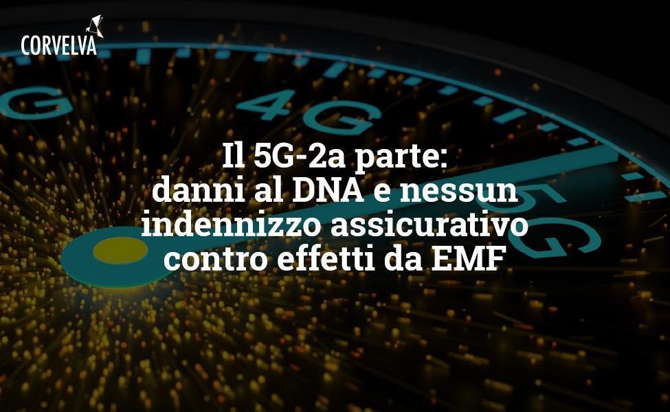 A parte 5G-2a: danos ao DNA e nenhuma compensação de seguro contra efeitos de campos eletromagnéticos