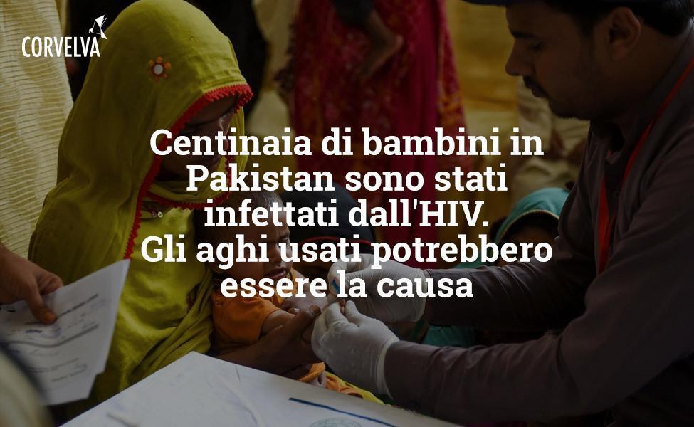 Cientos de niños en Pakistán han sido infectados con el VIH. Las agujas usadas pueden ser la causa