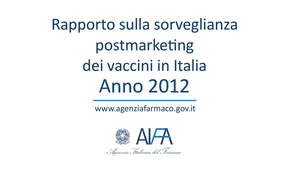 Rapporto Vaccini 2012 - Sorveglianza postmarketing in Italia