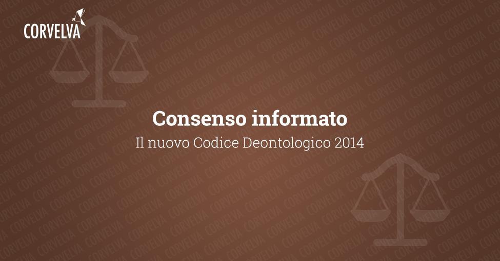 Il consenso informato nel nuovo Codice Deontologico 2014