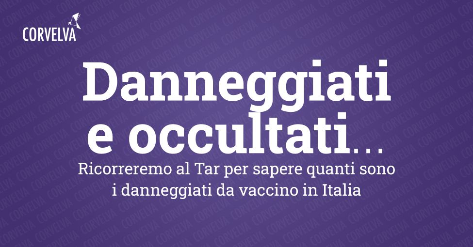 Danneggiati e occultati: Ricorreremo al Tar per sapere quanti sono i danneggiati da vaccino in Italia