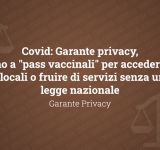 Covid: Garante privacy, no a 