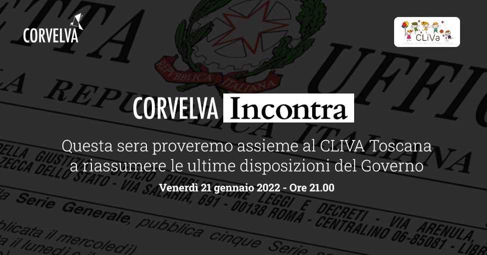 Corvelva Incontra - Сегодня вечером мы постараемся вместе с CLIVA Toscana обобщить последние положения правительства.