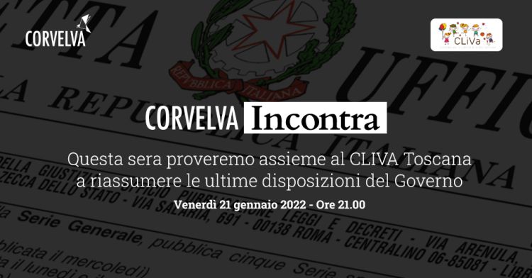 Corvelva Incontra - Questa sera proveremo assieme al CLIVA Toscana a riassumere le ultime disposizioni del Governo