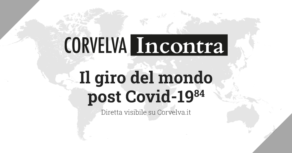Corvelva Incontra - Вокруг света после Covid-19(84) - Эпизод №1