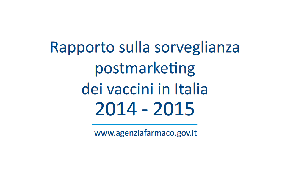 Rapporto Vaccini 2014-2015 - Sorveglianza postmarketing in Italia