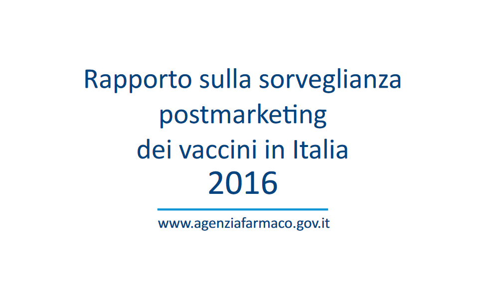Rapporto Vaccini 2016 - Sorveglianza postmarketing in Italia