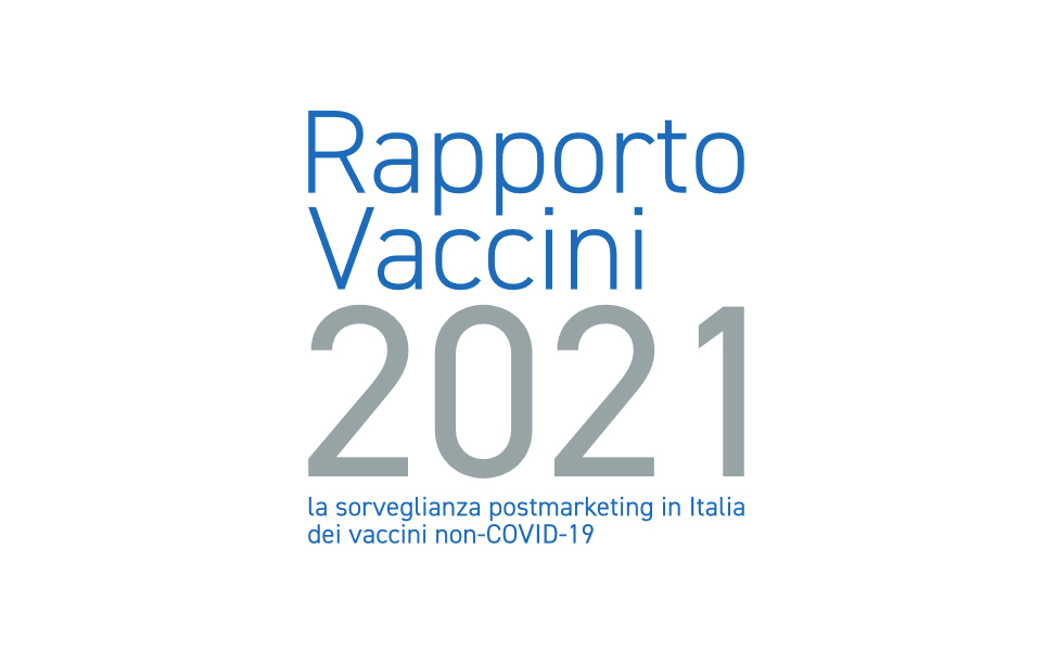 Vaccine Report 2021 - Postmarketing surveillance in Italy