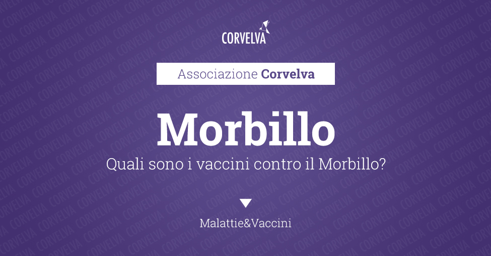 Quali sono i vaccini contro il Morbillo?