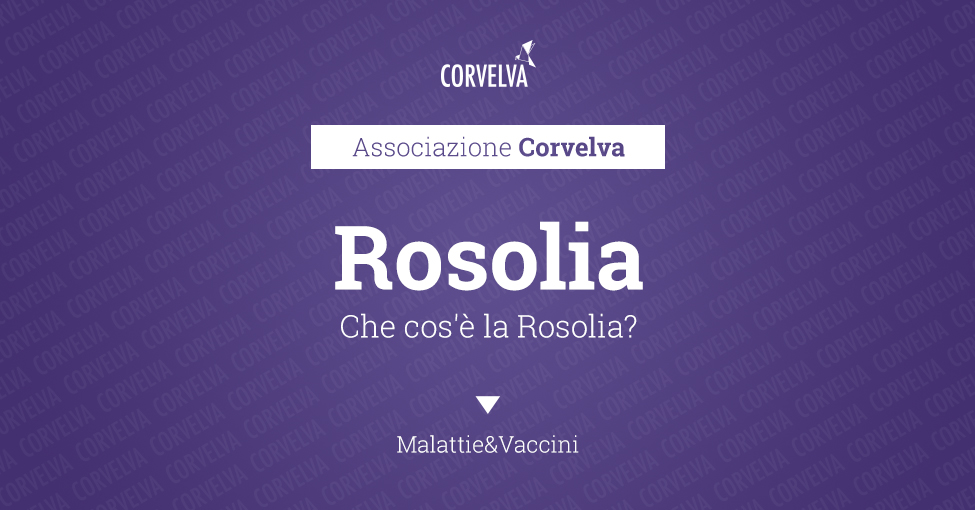 Che cos'è la Rosolia?