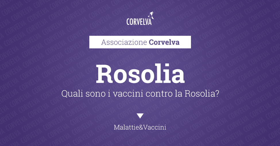 Quali sono i vaccini contro la Rosolia?